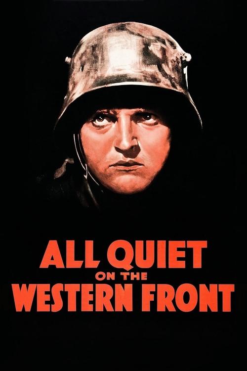 The poster features a soldier in a helmet against a stark black background, conveying a somber and intense mood. The red text "ALL QUIET ON THE WESTERN FRONT" stands out dramatically, emphasizing the film's historical and emotional weight.