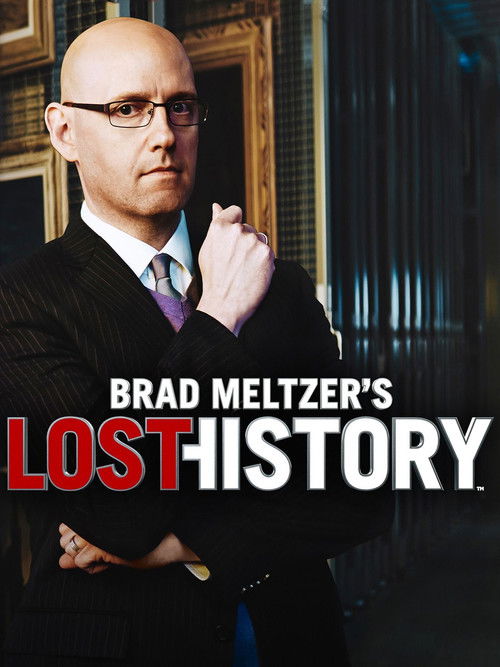 The poster features a bald man in glasses, dressed in a formal suit, exuding authority. The title "Brad Meltzer's Lost History" is prominently displayed in bold, red and white text, suggesting mystery and intrigue. The dark background with subtle lighting hints at suspenseful drama.