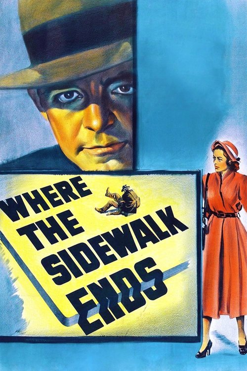This vintage movie poster features a man in a hat and a woman in a red dress against a blue background. The title "WHERE THE SIDEWALK ENDS" is prominently displayed in bold letters, evoking a noir atmosphere.