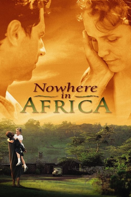 The poster features a romantic couple in warm, golden tones, with one man holding a woman against a lush African landscape. The title "Nowhere in Africa" is prominently displayed in elegant script, evoking a sense of timeless romance and adventure.