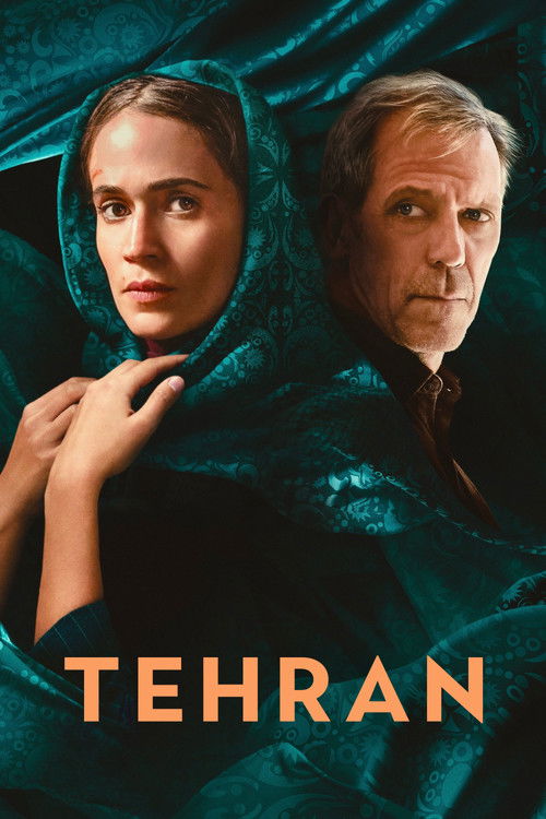 The poster features a woman and man in teal patterned clothing, exuding mystery and tension. The warm orange text "TEHRAN" anchors the image, suggesting a dramatic narrative. The dark, moody background enhances the suspenseful atmosphere.