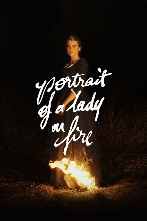 The poster features a woman standing in front of a roaring fire, with the title "Portrait of a Lady on Fire" elegantly written in white script. The dark background and warm flames create a dramatic, mysterious atmosphere.
