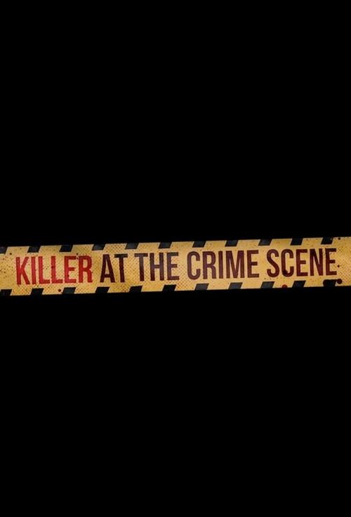 The poster features a bold, yellow banner with the title "KILLER AT THE CRIME SCENE" in red capital letters against a stark black background. The design conveys a gritty, suspenseful mood, suggesting a dramatic thriller with a focus on crime and mystery.