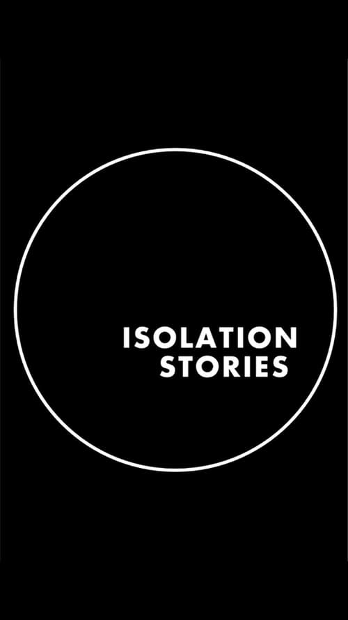 The minimalist poster features a stark black background with a simple white circle containing the text "ISOLATION STORIES" in bold, uppercase letters. The clean design evokes a sense of introspection and solitude, perfectly capturing the essence of the TV show.