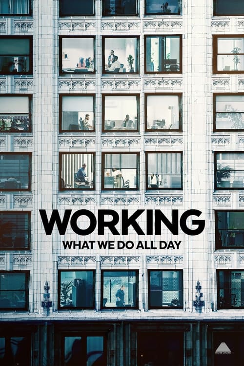 Working: What We Do All Day poster