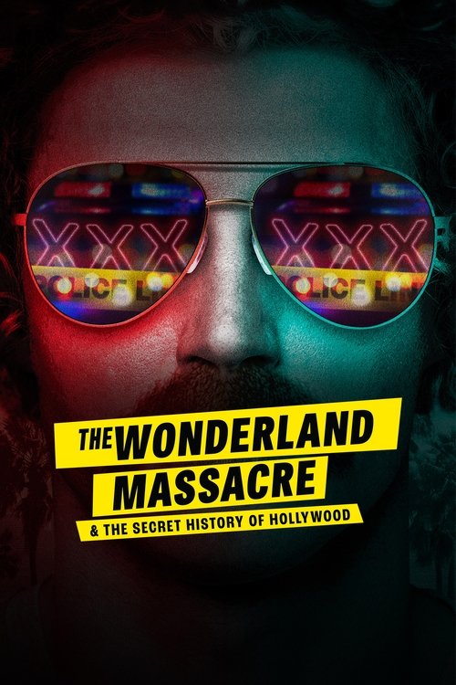 The poster features a mysterious figure with sunglasses reflecting neon lights, evoking a noir atmosphere. The title "The Wonderland Massacre" is bold and yellow, while the subtitle hints at Hollywood's secret history. The dark background and vibrant colors create a mysterious and intriguing mood.