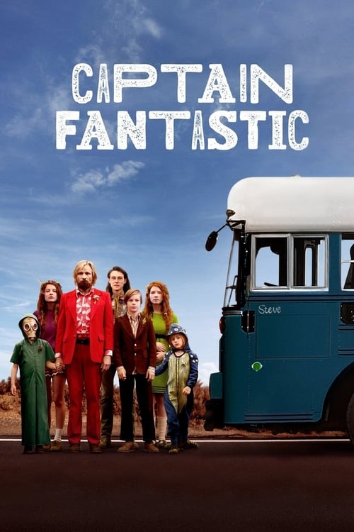 The poster features six characters standing in front of a classic blue school bus against a bright blue sky. The characters are dressed in colorful outfits, with one person in a red suit and another in a green dress, creating a vibrant and playful atmosphere. The title "Captain Fantastic" is prom...