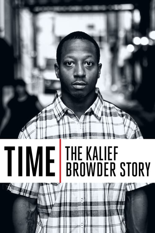 The poster features a black-and-white portrait of a young man in a plaid shirt, exuding mystery and seriousness. Bold typography announces "TIME" in large letters, with "THE KALIEF BROWDER STORY" below in a clean, modern font. The muted color palette and shadowed background create a somber, drama...