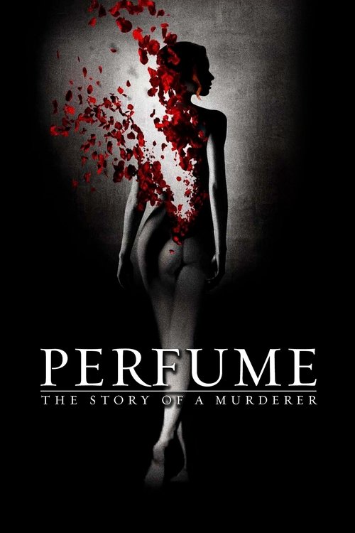 The poster features a silhouetted woman with her back turned, her hair flowing in a dramatic, blood-splattered cascade against a dark, moody background. The title "PERFUME" is prominently displayed in bold, white letters, with the tagline "THE STORY OF A MURDERER" beneath it. The overall mood is ...