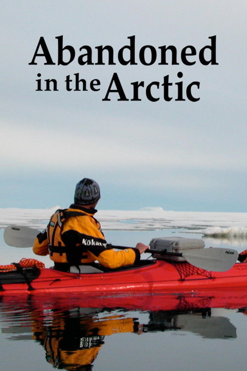 The poster features a lone kayaker in a vibrant red kayak, surrounded by a serene Arctic landscape. The muted tones of the sky and water contrast with the bright colors of the kayaker's gear and the kayak itself. The mood is one of solitude and tranquility, capturing the essence of an abandoned A...