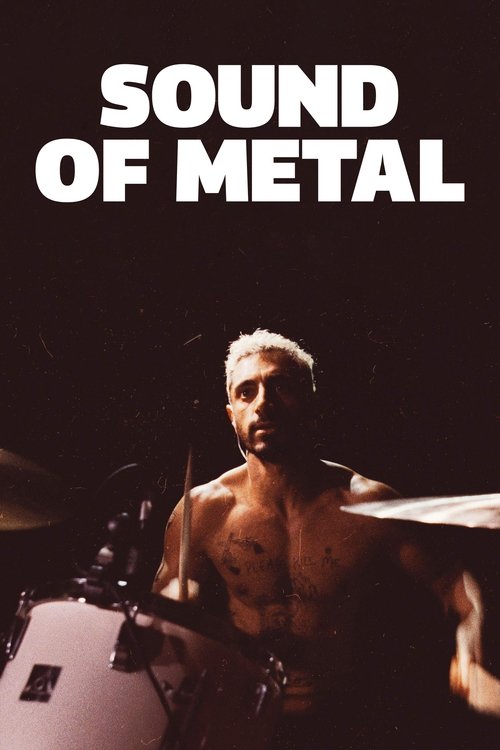 This movie poster features a shirtless drummer against a dark background, evoking the raw energy of metal music. The bold, white text "SOUND OF METAL" dominates the top, creating a striking contrast. The overall mood is intense and focused, capturing the essence of the genre.