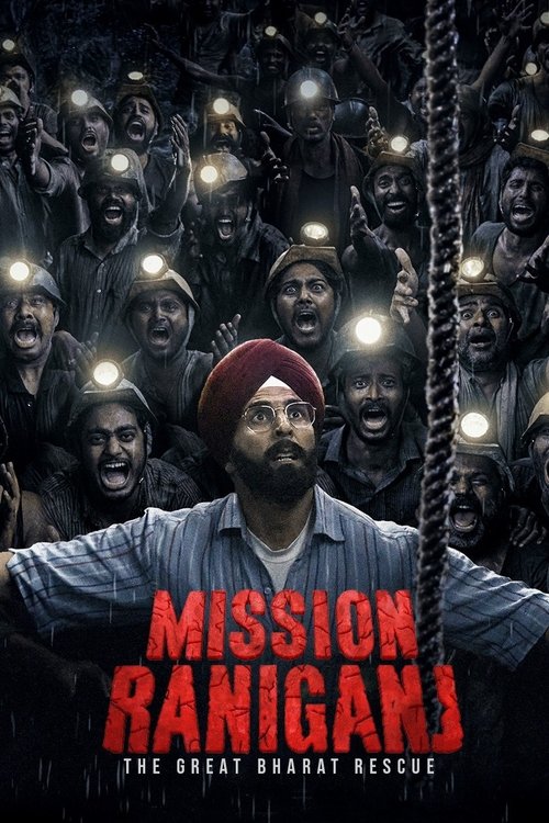 The poster depicts a dark, ominous scene with a man in a red turban and blue shirt at the center, surrounded by terrified faces illuminated by flickering lights. The title "Mission Raniganj" is prominently displayed in bold red letters, evoking a sense of urgency and danger. The overall mood is t...