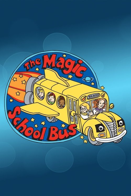The Magic School Bus is a vibrant yellow school bus with a cheerful blue background, featuring a smiling astronaut and astronaut on the side. The poster includes the show's title in playful red letters and stars, creating a magical and inviting atmosphere.