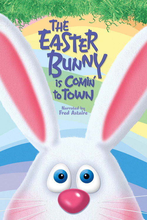 The poster features a large white bunny with big blue eyes and a pink nose, set against a colorful background of green grass, blue sky, and rainbow clouds. The playful and cheerful mood suggests a fun-filled Easter story.
