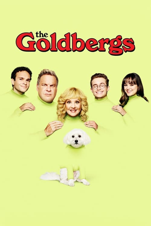 The Goldbergs poster features five characters—two men, a woman with blonde hair, a man with glasses, and a woman with dark hair—posed against a bright lime green background. A small white dog sits on the floor below them, and the title "The Goldbergs" is written in bold red letters at the top. Th...