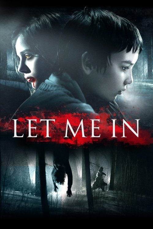 The poster features two children in a dark, eerie atmosphere, with one character's mouth painted red. The title "Let Me In" is prominently displayed in bold red letters, evoking a sense of horror and suspense. The overall mood is unsettling, with muted tones and shadowy figures hinting at a spook...