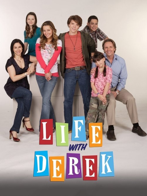 The poster features six characters posing against a clean white background, with colorful letter blocks spelling "LIFE with DEREK" at the bottom. The mood is casual and inviting, suggesting a friendly family dynamic.