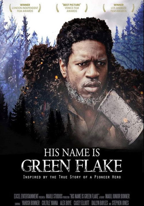 The poster features a rugged, weathered man with a somber expression, surrounded by a snowy, forested backdrop. The muted blues and whites convey a cold, desolate atmosphere, while the title "His Name Is Green Flake" hints at a gritty, possibly humorous narrative.
