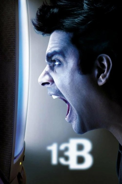 The poster features a man screaming with intense emotion, his dark hair and face illuminated by dramatic lighting. The bold "13B" text in white adds to the gritty, cinematic atmosphere. The overall mood is intense and suspenseful, capturing the raw energy of the film.