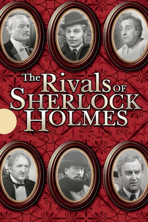 This poster features six vintage portraits of men in period attire, set against a rich red damask background. The title "The Rivals of Sherlock Holmes" is prominently displayed in gold lettering. The overall mood is mysterious and historical, evoking the classic detective genre.