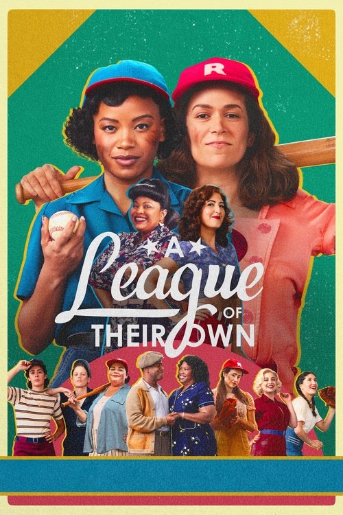 The poster features a vibrant green background with two women in the foreground, one in a blue cap and the other in a red cap, holding baseballs. The title "League of Their Own" is elegantly written in white script. Below, a diverse group of characters stands in a cheerful, energetic mood, sugges...