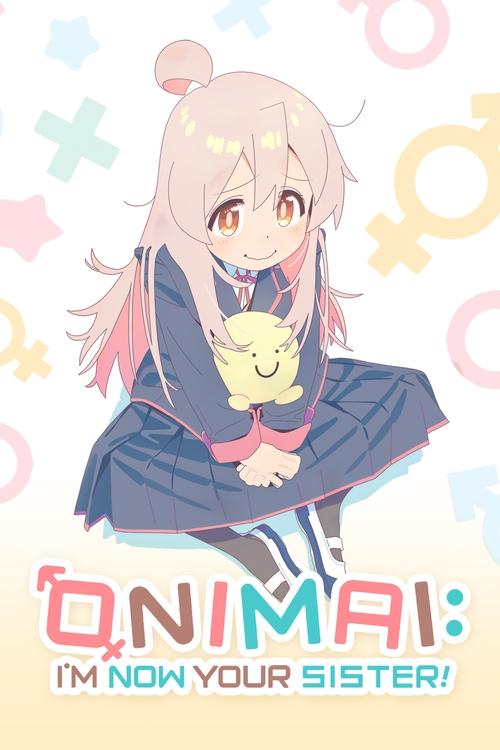 ONIMAI: I'm Now Your Sister! poster