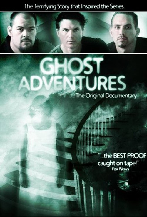 The poster features three men in dark clothing against a greenish, eerie background, evoking a mysterious and suspenseful mood. The title "Ghost Adventures" is prominently displayed in bold white letters, with the tagline "The Original Documentary" beneath it. The overall design suggests a thrill...