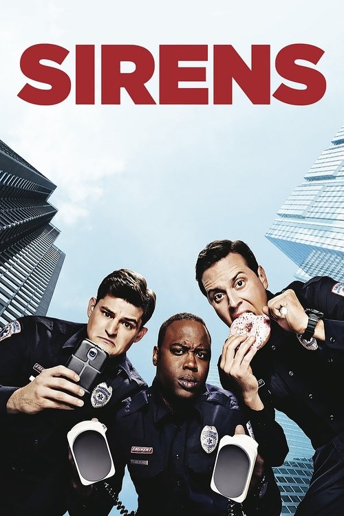 The poster features three police officers in dark uniforms, holding cameras and pointing at the viewer. The bold red "SIRENS" title dominates the top, while the background showcases sleek, futuristic skyscrapers against a bright sky. The mood is intense and professional, suggesting a high-stakes ...