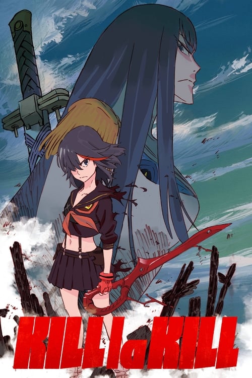 The poster features a dramatic scene with a young girl in a brown outfit holding a red blade, standing before a large, tall figure with long dark hair. The background is filled with clouds and a hint of a sword, creating a mysterious and intense atmosphere. The bold red title "KILL LA KILL" domin...