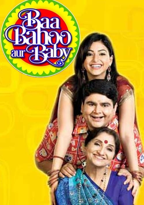 The poster features a vibrant yellow background with a circular logo in the top left corner displaying "Baa Bahoo Aur Baby" in playful, colorful letters. Three smiling individuals are centered: a woman in a blue saree at the bottom, a man in a patterned shirt behind her, and another woman in a re...