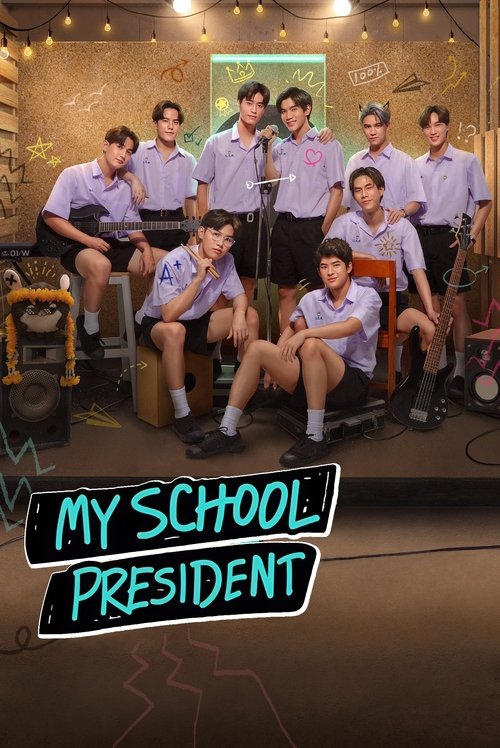 The poster features a group of students in matching light blue uniforms, seated and standing in a casual, relaxed atmosphere. The warm lighting and cozy background suggest a fun, youthful school setting. The bold, playful text "MY SCHOOL PRESIDENT" in bright colors adds a humorous and energetic t...