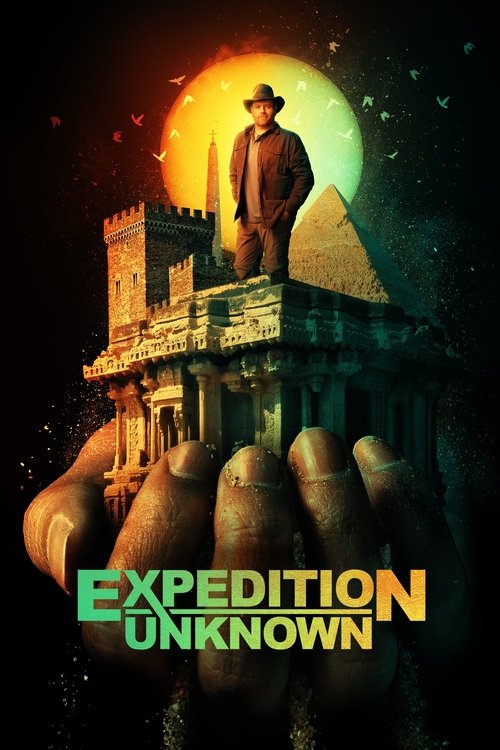 The poster features a lone explorer standing atop a crumbling ancient city, with a giant hand reaching down to support the structure. A glowing yellow moon dominates the background, casting eerie shadows. The title "Expedition Unknown" glows in green and gold against the dark, mysterious atmosphere.