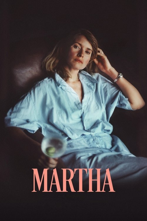The poster features a woman in a light blue shirt, her hand resting on her head, exuding a contemplative mood. The dark background contrasts with her pale skin and soft lighting, creating an intimate and mysterious atmosphere. The title "MARTHA" is prominently displayed in bold, pink letters at t...
