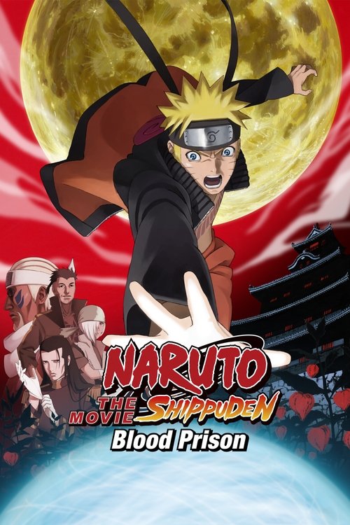 The poster features Naruto Uzumaki in a dynamic pose against a backdrop of a large, glowing moon and swirling red clouds. Below him, three other characters are visible, hinting at the ensemble cast. The title "Naruto Shippuden" is prominently displayed in bold red letters, with "Blood Prison" wri...