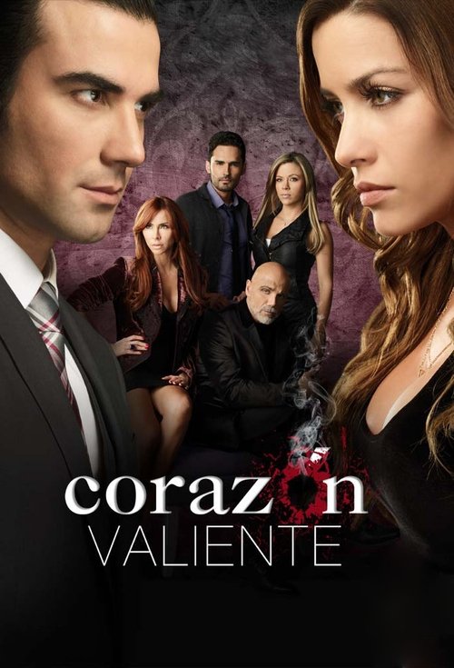 This poster features a dramatic, moody atmosphere with dark tones and shadows. The characters are arranged in a group, with the main focus on two women in the foreground. The title "Corazon Valiente" is prominently displayed in white text, with a red rose symbolizing passion and love. The overall...