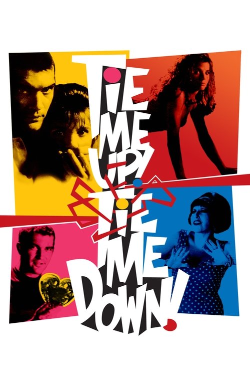 The poster features bold, overlapping silhouettes of people in vibrant colors—yellow, red, blue, and pink—against a white background. The title "TIE ME UP! TIE ME DOWN!" dominates the center in large, stylized lettering. The image conveys a playful, energetic, and slightly chaotic mood, suggestin...