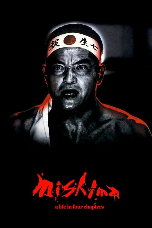 The poster features a somber, intense portrait of a man with a determined expression, wearing a white headband with red text. The background is dark, emphasizing the dramatic and gritty atmosphere. The title "Mishima" is written in bold red letters, and the subtitle "A Life in Four Chapters" appe...