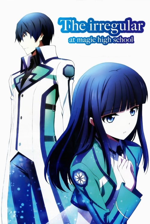The poster features three anime characters against a bright, starry background. A boy in a white and teal uniform stands on the left, while a girl with long blue hair and a matching outfit occupies the foreground. The title "The irregular at magic high school" appears in bold, playful lettering a...