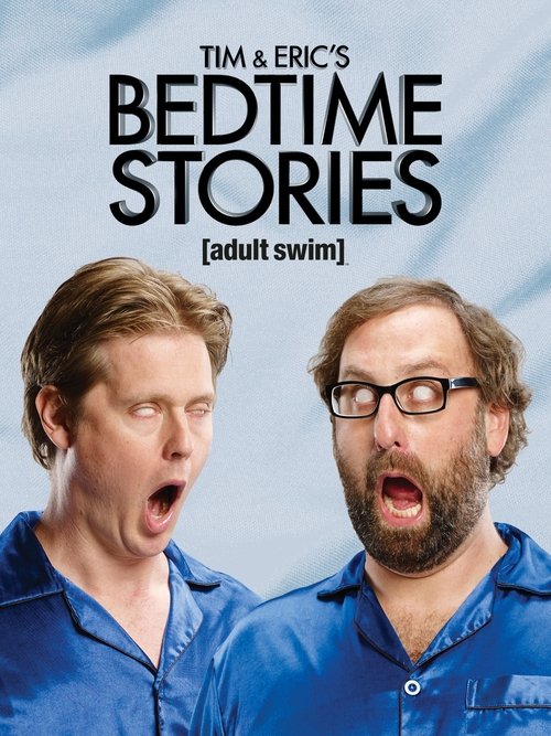 The poster features Tim and Eric in blue shirts, both with open mouths as if screaming or laughing. The background is a soft blue with a subtle pattern. The title "Bedtime Stories" is prominently displayed in bold black letters. The overall mood is humorous and playful.