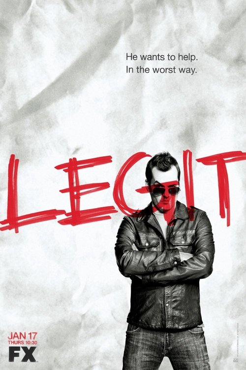 The poster features a gritty, urban scene with a man in a leather jacket and sunglasses standing against a textured, white background. The bold red "LEGIT" text dominates the foreground, while the tagline "He wants to help. In the wrong way." adds intrigue. The overall mood is dark and mysterious...