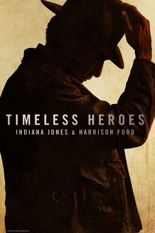 The poster features a dark silhouette of Indiana Jones, his face partially obscured, with a cowboy hat and leather jacket. The muted sepia tones evoke a gritty, timeless atmosphere, suggesting adventure and historical significance. The title "Timeless Heroes" is prominently displayed in bold, whi...