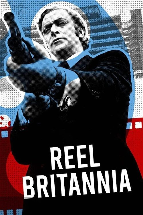 The poster features a man in a suit pointing a gun, set against a stylized cityscape with blue and red accents. The bold text "REEL BRITANNIA" dominates the lower section, conveying a dramatic and intense atmosphere.