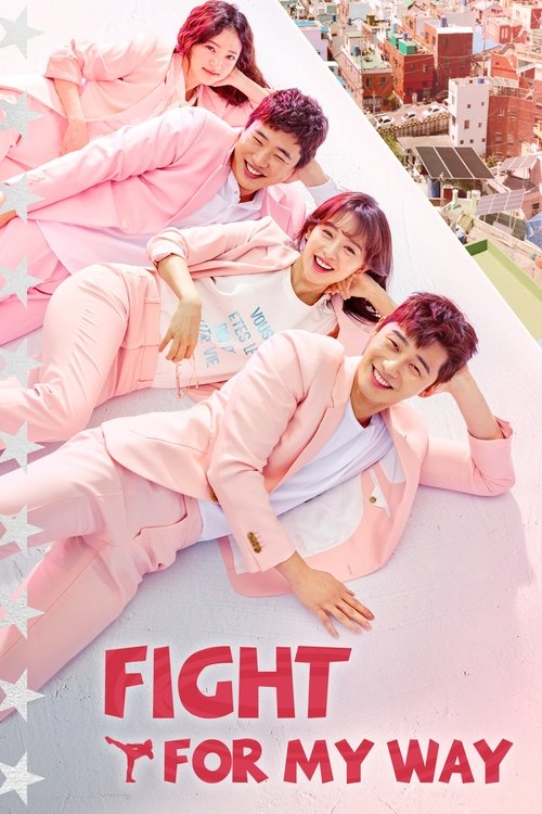 The poster features five people in matching pink outfits lying on a white surface, with a cityscape in the background. The mood is cheerful and energetic, suggesting a fun and adventurous theme. The bold red text "FIGHT FOR MY WAY" adds a strong message to the image.