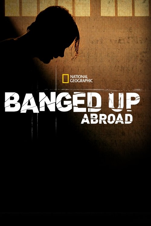 The poster features a silhouetted figure against a warm, textured background, evoking a sense of mystery and introspection. The National Geographic logo subtly hints at the documentary nature of the show. The title "Banged Up Abroad" is prominently displayed in bold, white letters, suggesting the...