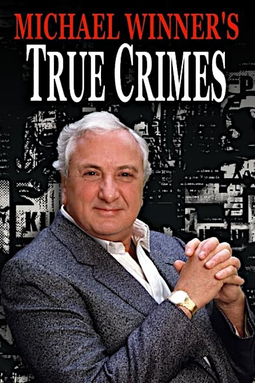 The poster features Michael Winner, a distinguished man with white hair, wearing a gray suit and white shirt. He has his hands clasped together, exuding confidence and authority. The background is a collage of black-and-white crime scenes, emphasizing the show's serious tone. The bold red text "M...