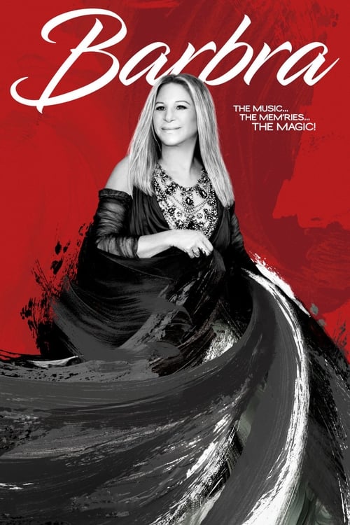 The poster features a glamorous woman in a black dress against a vibrant red background, exuding elegance and mystery. The title "Barbra: The Music... The Memories... The Magic!" is prominently displayed in white script, suggesting themes of artistry and enchantment. The overall mood is one of ti...