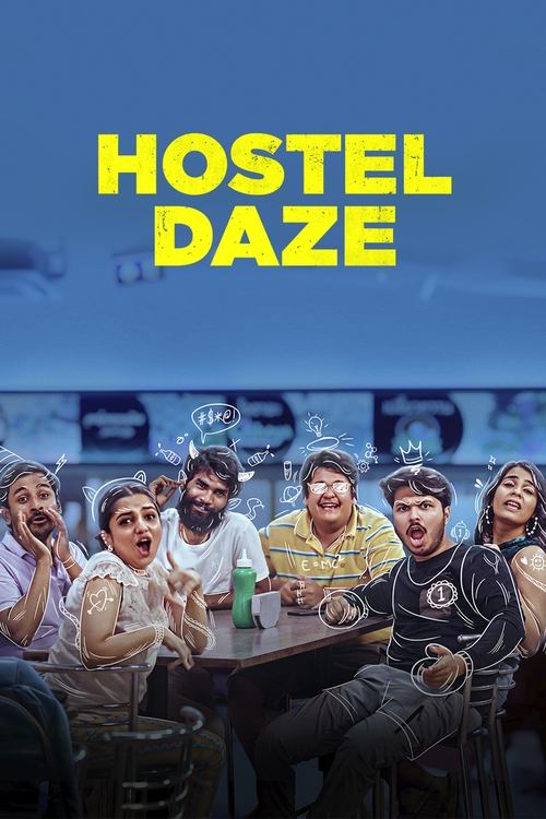 The poster features a group of diverse characters gathered around a table in a dimly lit setting, evoking a sense of camaraderie and shared experience. The vibrant yellow text "HOSTEL DAZE" stands out against the cool blue background, creating a striking contrast. The mood is one of casual fun an...