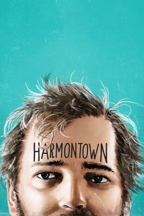 The poster features a close-up of a man with disheveled hair against a vibrant teal background. The word "HARMONTOWN" is written across his forehead in bold, black letters. The image conveys a gritty, urban atmosphere with a sense of raw emotion and urban grit.