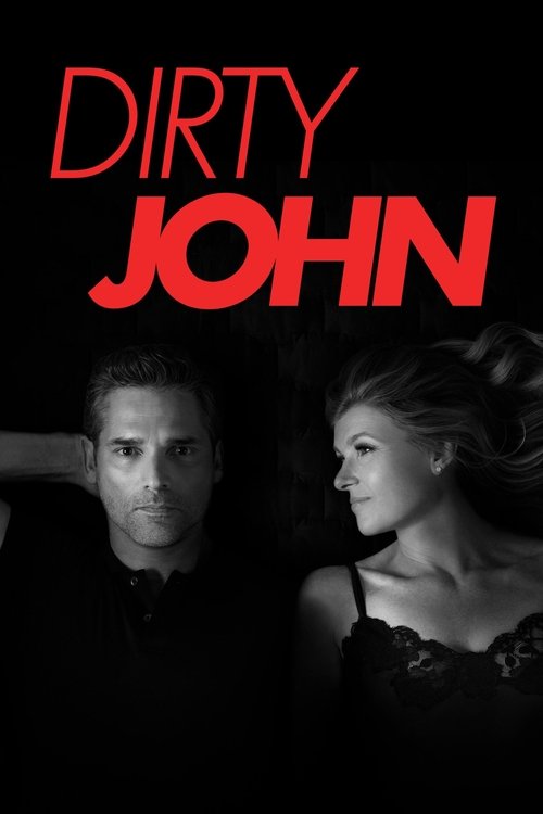 The poster features a man and woman in a dimly lit setting, with the title "Dirty John" prominently displayed in bold red letters. The dark, moody atmosphere suggests a gritty or dramatic tone, hinting at a story involving crime or intense emotions.
