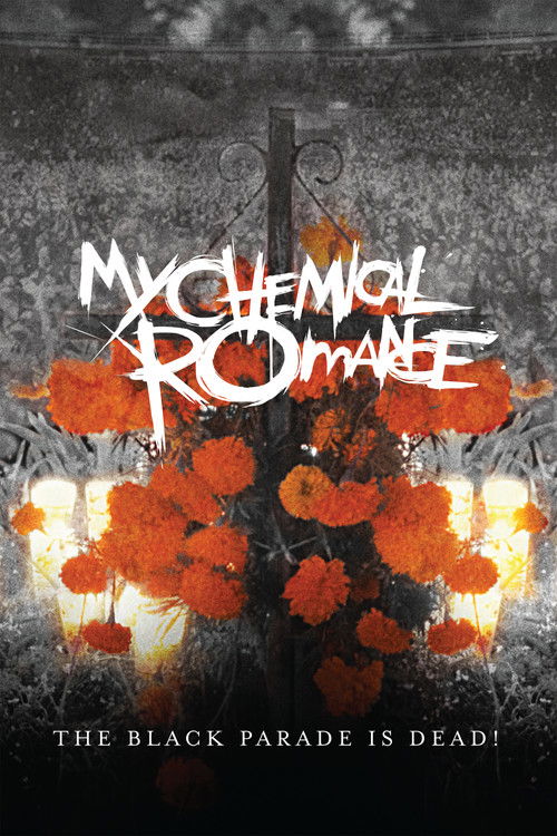 The poster features a dark, moody scene with a central figure surrounded by vibrant orange flowers and candles, creating a striking contrast against the gritty, stormy background. The title "My Chemical Romance" is prominently displayed in bold, white text, while the tagline "The Black Parade is ...